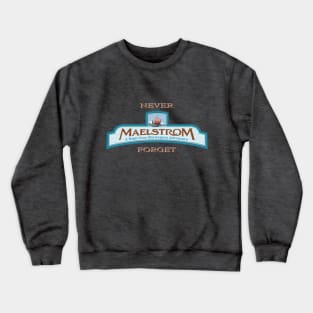 Maelstrom Never Forget Crewneck Sweatshirt